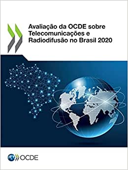 Capa da publicação Avaliação da OCDE sobre Telecomunicações e Radiodifusão no Brasil 2020 (Imagem: OECD)